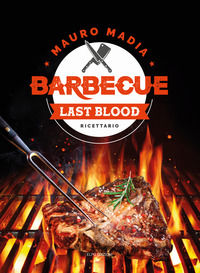 9788897576907 - Barbecue last blood. Ricettario