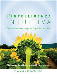 9788897586685 - L'intelligenza intuitiva. Come riconoscere e seguire la guida interiore