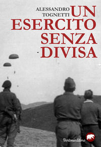 9788897593737 - Un esercito senza divisa