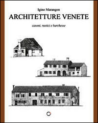 9788897609032 - Casoni, rustici e barchesse