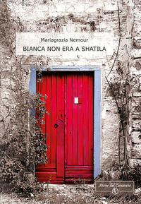 9788897613497 - Bianca non era a Shatila