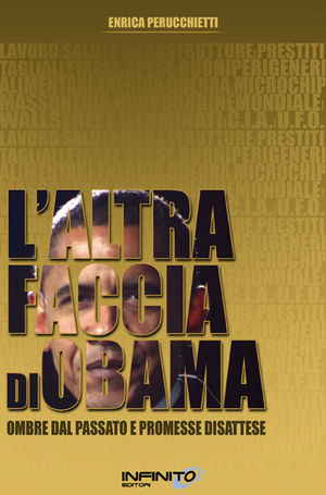 9788897623298 - L'altra faccia di Obama. Ombre dal passato e promesse disattese