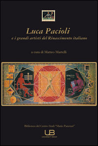 9788897646334 - Luca Pacioli e i grandi artisti del Rinascimento