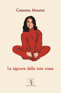 9788897681588 - La signora dalla tuta rossa