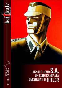 9788897691464 - L'ignoto uomo SA. Un buon camerata dei soldati di Hitler. Ediz. integrale