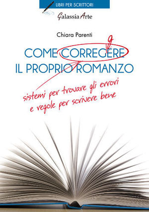 9788897695066 - Come correggere il proprio romanzo. Sistemi per trovare gli errori e regole per scrivere bene