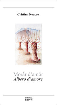 9788897705604 - Morâr d'amôr­Albero d'amore. Testo italiano, francese, friulano e triestino