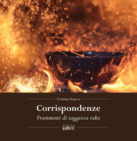 9788897705857 - Corrispondenze. Frammenti di saggezza raku