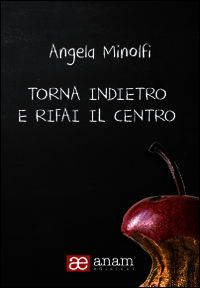 9788897714347 - Torna indietro e rifai il centro