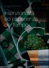 9788897738510 - Intenzionalità ed esperienza del tempo