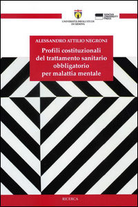 9788897752684 - Profili costituzionali del trattamento sanitario obbligatorio per malattia mentale