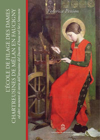 9788897765929 - L'École de filage des Dames Chartreusines de Mélan en Faucigny ed altri momenti di storia dell'istruzione nel ducato d'A