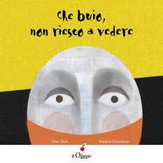 9788897783152 - Che buio non riesco a vedere. Ediz. illustrata