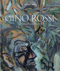 9788897784524 - Gino Rossi. Catalogo ragionato