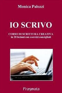 9788897792260 - Io scrivo. Corso di scrittura creativa