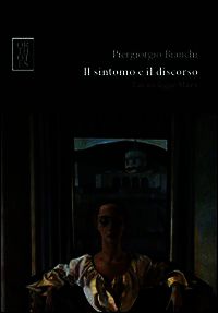9788897806479 - Il sintomo e il discorso. Lacan legge Marx