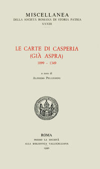 9788897808893 - Le carte di Casperia (già Aspra) 1099-1349