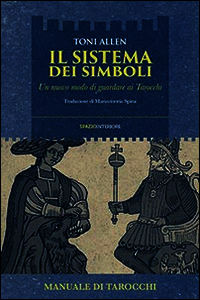 9788897864264 - Il sistema dei simboli. Un nuovo modo di guardare ai tarocchi