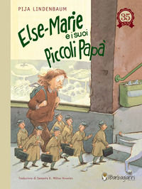 9788897865445 - Else-Marie e i suoi piccoli papà. Ediz. a colori