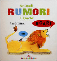9788897870234 - Animali rumori e giochi. Ediz. illustrata