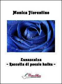 9788897902737 - Lunascalza. Raccolta di poesie Haiku