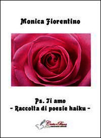 9788897902836 - PS. Ti amo. Raccolta di poesie haiku