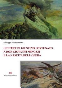 9788897906728 - Lettere di Giustino Fortunato a don Giovanni Minozzi e la nascita dell'Opera