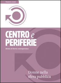 9788897912248 - Centro e periferie. Rivista di storia contemporanea (2016). Vol. 1: Donne nella sfera pubblica