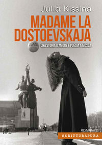 9788897924371 - Madame la Dostoevskaja. Una storia di amore e poesia a Mosca