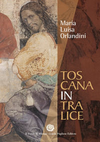 9788897925514 - Toscana in tralice
