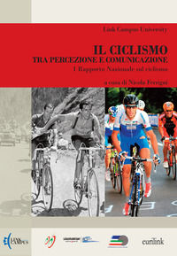 9788897931324 - Il ciclismo tra percezione e comunicazione. 1° Rapporto nazionale sul ciclismo