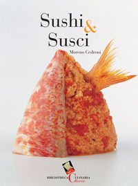 9788897932239 - Sushi & susci. Ediz. a colori