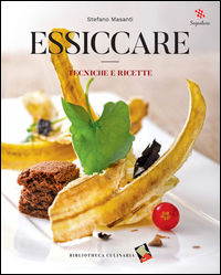 9788897932529 - Essiccare. Tecniche e ricette. Ediz. a colori