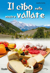 9788897933588 - Il cibo nelle nostre vallate