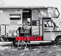 9788897943686 - Rosa rosae. Affetti contemporanei. Ediz. italiana e inglese