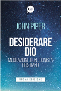 9788897963431 - Desiderare Dio. Meditazioni di un edonista cristiano