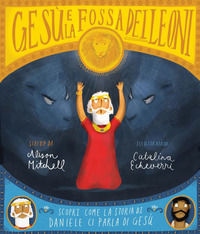 9788897963790 - Gesù e la fossa dei leoni. Scopri come la storia di Daniele ci parla di Gesù