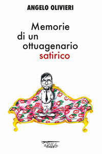 9788897985426 - Memorie di un ottuagenario satirico