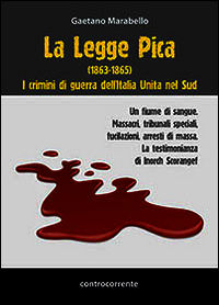9788898000050 - La legge Pica (1863-1865). I crimini di guerra dell'Italia unita nel Sud