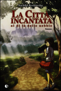 9788898002634 - La città incantata. Al di là delle nebbie