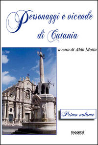 9788898013067 - Personaggi e vicende di Catania