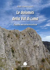 9788898015443 - Le dolomiti della val di Lima. Guida escursionistica