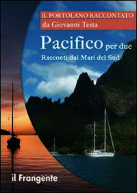 9788898023479 - Pacifico per due. Racconti dai mari del sud. Portolano raccontato