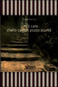 9788898029761 - ... M'è caro chello ca nun pozzo scurdà