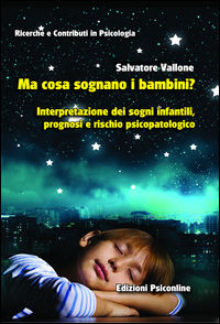 9788898037919 - Ma cosa sognano i bambini? Interpretazione dei sogni infantili, prognosi e rischio psicopatologico