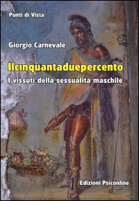 9788898037957 - Il cinquantaduepercento. I vissuti della sessualità maschile
