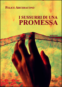 9788898063697 - I sussurri di una promessa