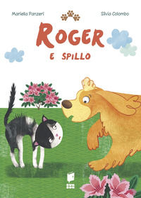 9788898065639 - Roger e spillo. Ediz. illustrata