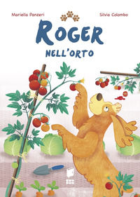 9788898065707 - Roger nell'orto. Ediz. a colori