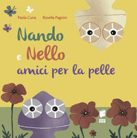 9788898065837 - Nando e Nello. Amici per la pelle. Ediz. illustrata